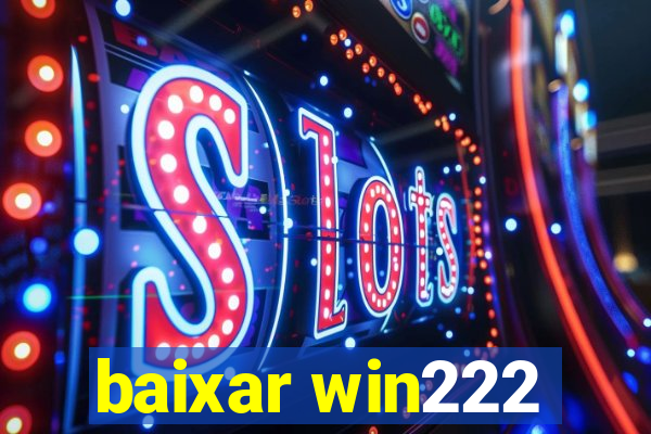 baixar win222